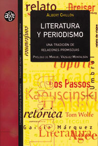 LITERATURA Y PERIODISMO. UNA TRADICIÓN DE RELACIONES PROMISCUAS