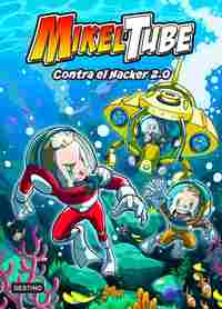 4. MIKELTUBE CONTRA EL HACKER 2.0