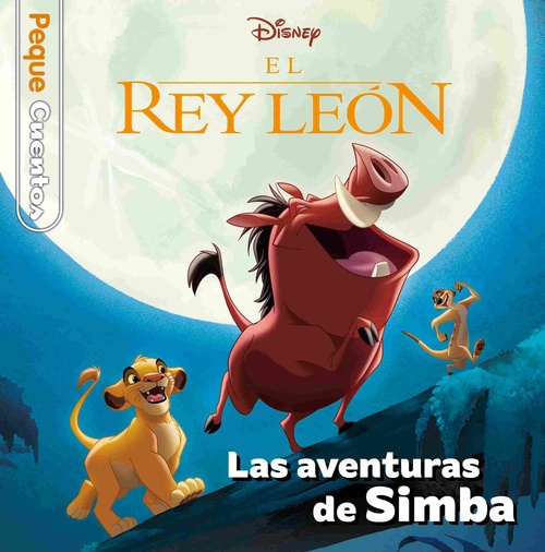 LAS AVENTURAS DE SIMBA. EL REY LEON. PEQUE CUENTOS