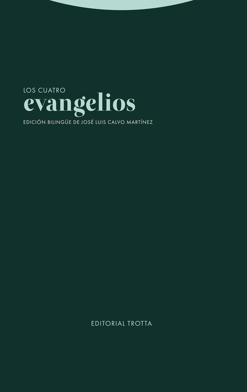 LOS CUATRO EVANGELIOS. EDICIÓN BILINGÜE