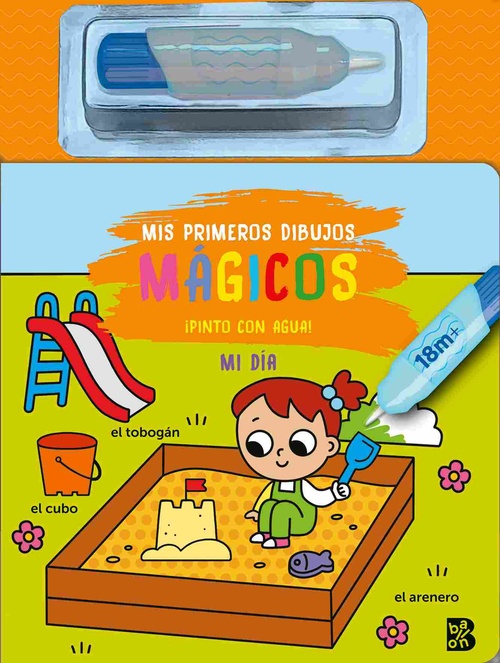 MI DÍA. MIS PRIMEROS DIBUJOS MÁGICOS. ¡PINTO CON AGUA!