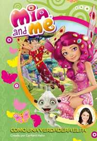 MIA & ME . N4: COMO UNA VERDADERA ELFA
