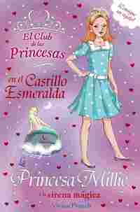 28. LA PRINCESA MILLIE Y LA SIRENA MÁGICA. EL CLUB DE LAS PRINCESAS