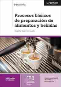 FPB. PROCESOS BASICOS DE PREPARACION DE ALIMENTOS Y BEBIDAS (2ª ED)
