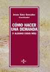 COMO HACER UNA DEMANDA ( Y ALGUNAS COSAS MAS )