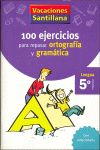 5º PR. 100 EJERCICIOS PARA REPASAR ORTOGRAFIA Y GRAMÁTICA.