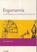 ERGONOMIA EN EL DISEÑO Y LA PRODUCCION INDUSTRIAL