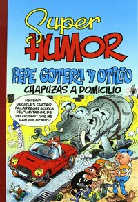 44. SUPER HUMOR PEPE GOTERA Y OLITO CHAPUZAS A DOMICILIO