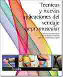 TECNICAS Y NUEVAS APLICACIONES DEL VENDAJE NEUROMUSCULAR. PASO A PASO
