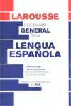 DICCIONARIO GENERAL DE LA LENGUA ESPAÑOLA LAROUSSE