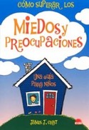 COMO SUPERAR LOS MIEDOS Y PREOCUPACIONES GUIA PARA NIÑOS