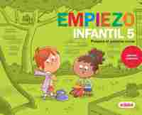 EMPIEZO INFANTIL 5 AÑOS. PREPARA EL PRÓXIMO CURSO