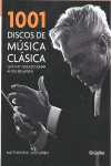 1001 DISCOS DE MUSICA CLASICA ...