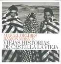 VIEJAS HISTORIAS DE CASTILLA LA VIEJA