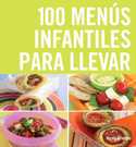 100 MENÚS INFANTILES PARA LLEVAR