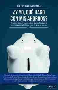 ¿Y YO, QUÉ HAGO CON MIS AHORROS?