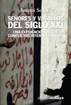 SEÑORES Y VASALLOS DEL SIGLO XXI UNA EXPLICACIÓN DE LOS CONFLICTOS INT