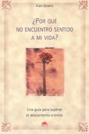 POR QUE NO ENCUENTRO SENTIDO A MI VIDA?