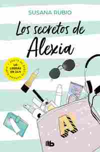 LOS SECRETOS DE ALEXIA (SAGA ALEXIA 1)