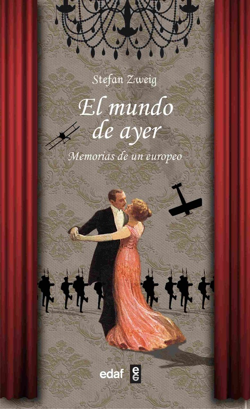 EL MUNDO DE AYER. MEMORIAS DE UN EUROPEO
