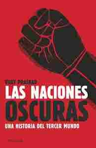 LAS NACIONES OSCURAS: UNA HISTORIA DEL TERCER MUNDO