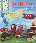 AMIGURUMI. SORPRENDENTES MUÑECOS DE GANCHILLO