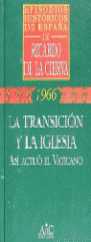 TRANSICION Y LA IGLESIA, LA. ASI ACTUO EL VATICANO