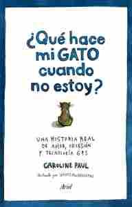 ¿ QUÉ HACE MI GATO CUANDO NO ESTOY  ?