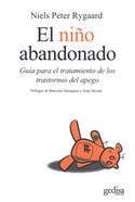 EL NIÑO ABANDONADO. GUIA PARA TRATAMIENTO DE TRASTORNOS DEL APEGO