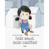 SEIS AÑOS, SEIS CASITAS