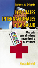 VIAJES INTERNACIONALES Y LA SALUD UNA, LOS