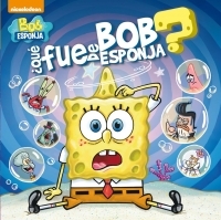 BOB ESPONJA. ¿QUE FUE DE BOB ESPONJA?