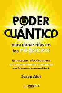 PODER CUÁNTICO PARA GANAR MÁS EN LOS NEGOCIOS