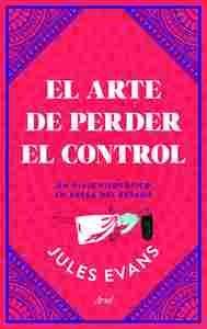 EL ARTE DE PERDER EL CONTROL