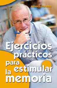 1. EJERCICIOS PRÁCTICOS PARA ESTIMULAR LA MEMORIA