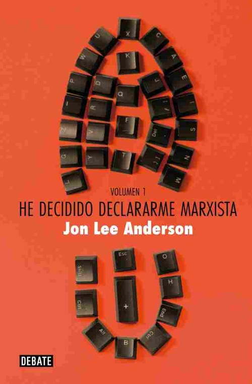 HE DECIDIDO DECLARARME MARXISTA. VOLUMEN 1