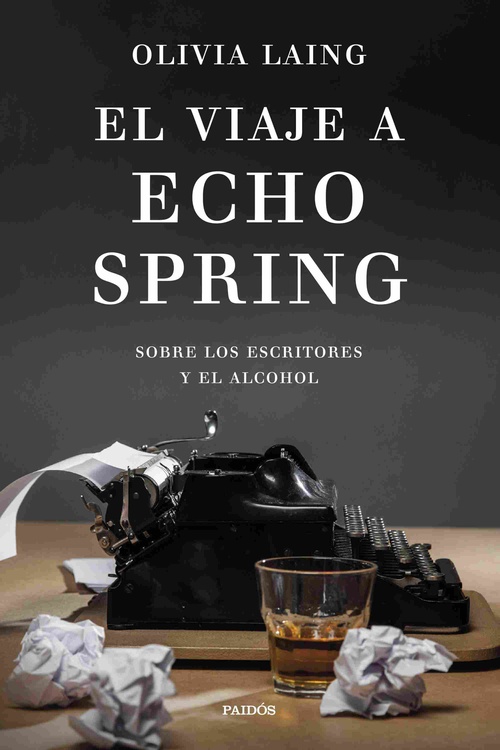 EL VIAJE A ECHO SPRING. SOBRE LOS ESCRITORES Y EL ALCOHOL