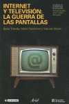 INTERNET Y TELEVISIÓN; LAS GUERRAS DE LAS PANTALLAS