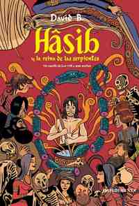 HASIB Y LA REINA DE LAS SERPIENTES. UN CUENTO DE LAS MIL Y UNA NOCHES