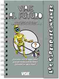 LOS SUPERPREGUNTONES / VIAJE AL FUTURO