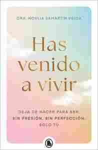 HAS VENIDO A VIVIR