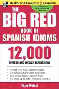 BIG RED BOOK OF SPANISH IDIOMS, THE