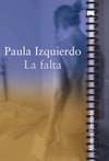 FALTA, LA (FINALISTA VI PREMIO NOVELA QUIÑONES)