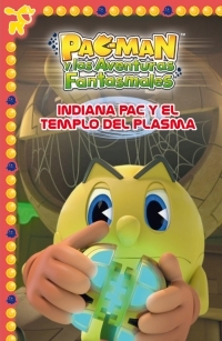 5. INDIANA PAC Y EL TEMPLO DEL PLASMA. PAC-MAN