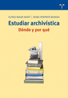 ESTUDIAR ARCHIVISTICA;  DONDE Y POR QUE