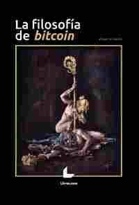 LA FILOSOFÍA DE BITCOIN
