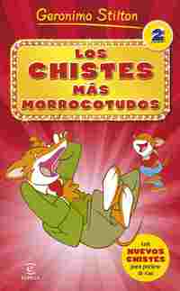 LOS CHISTES MÁS MORROCOTUDOS 2. GERONIMO STILTON