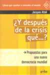 Y DESPUES DE LA CRISIS QUE