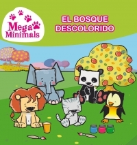 1. EL BOSQUE DESCOLORIDO. MEGAMINIMALS
