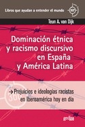 DOMINACION ETNICA Y RACISMO DISCURSIVO ESPAÑA Y AMERICA LATINA